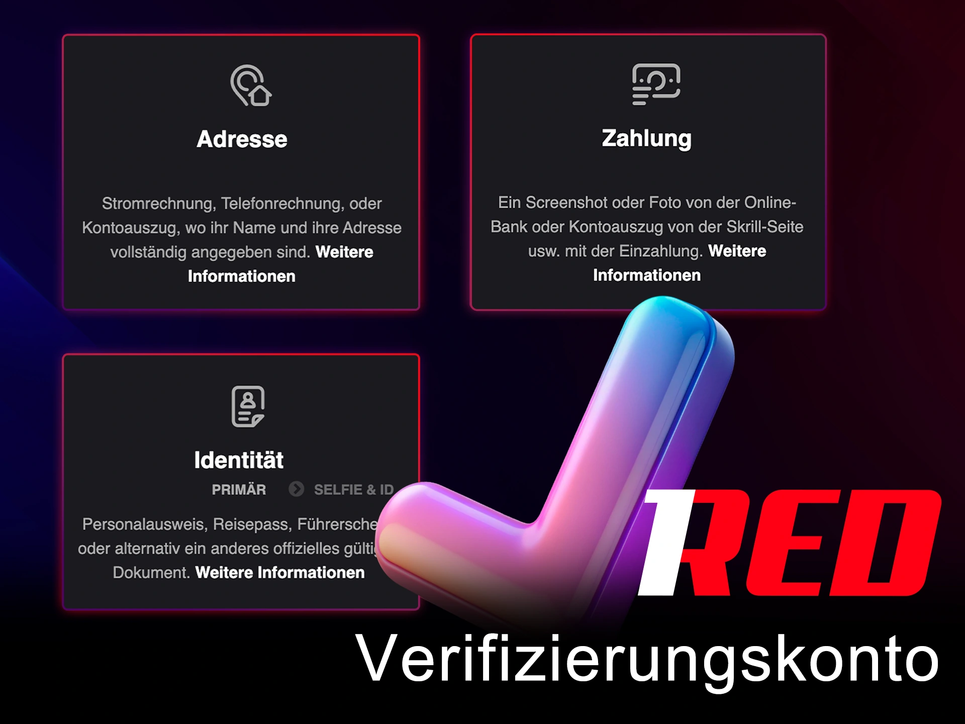 Verifizieren Sie Ihr 1Red-Konto, um mit dem Wetten zu beginnen.